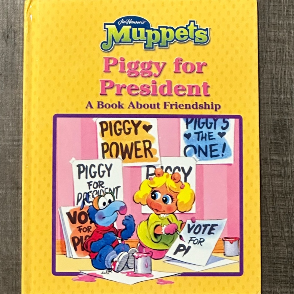 💞 The Muppets “Miss Piggy For President” Children’s Book about Friendship